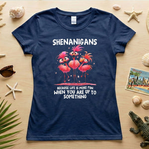 Shenanigans Funny Flamingo Graphic T-Shirt - Life is More Fun Saying Tee - FlamingoAholic