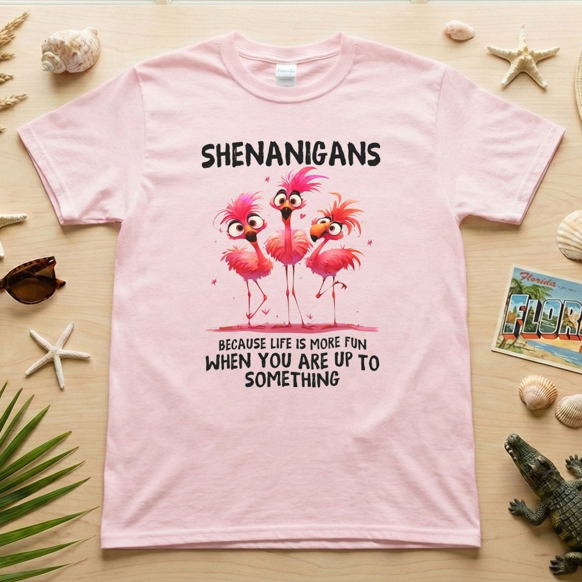 Shenanigans Funny Flamingo Graphic T-Shirt - Life is More Fun Saying Tee - FlamingoAholic