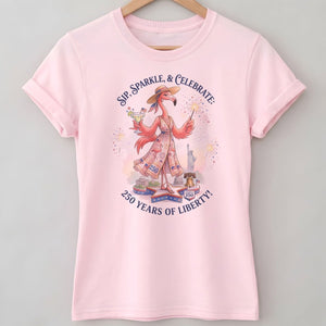 Sip, Sparkle, & Celebrate: 250 Years of Liberty Flamingo Shirt - FlamingoAholic