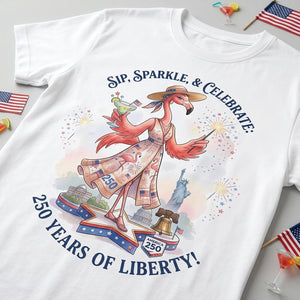 Sip, Sparkle, & Celebrate: 250 Years of Liberty Flamingo Shirt - FlamingoAholic