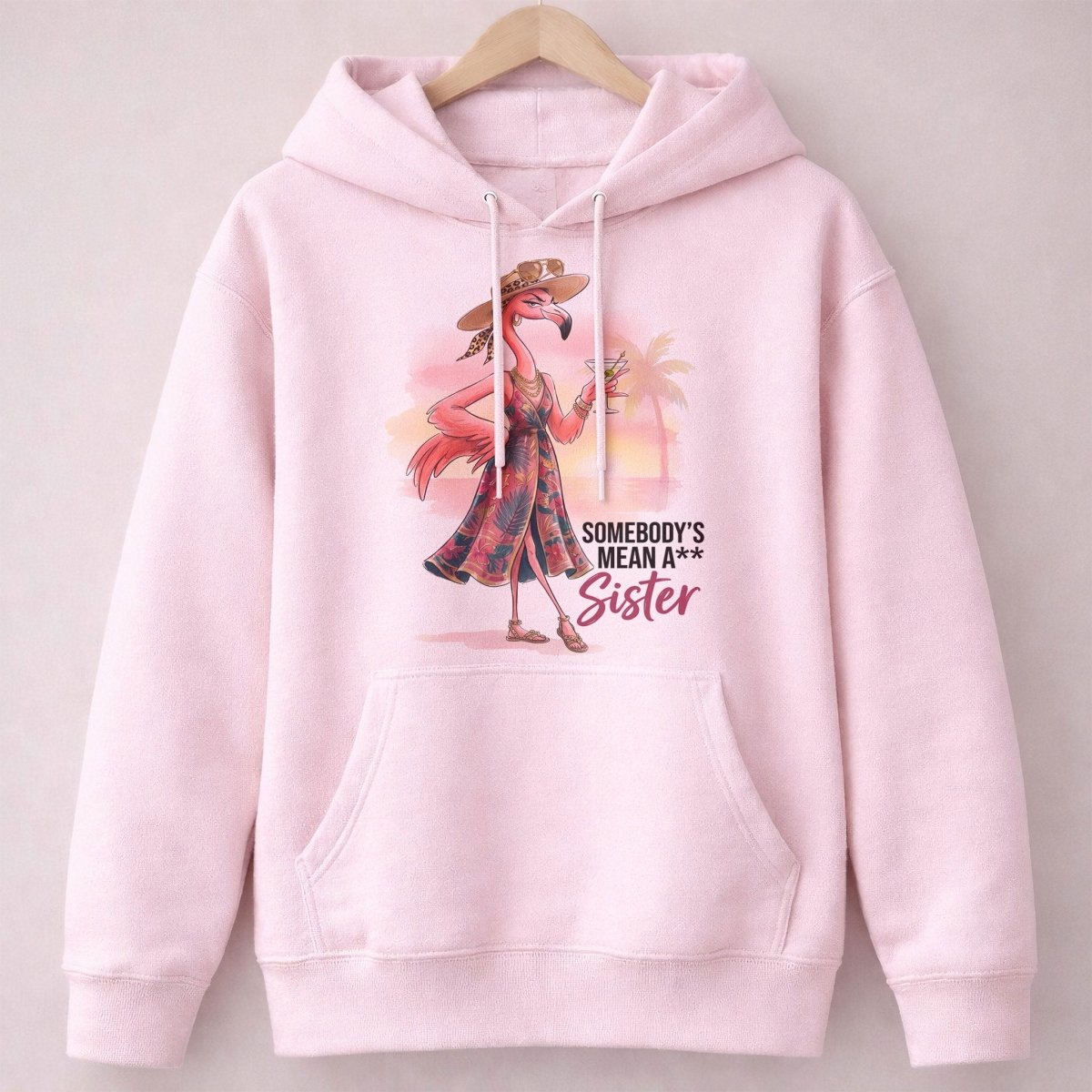 Somebody's Mean A Sister Tropical Flamingo Sassy Shirt - FlamingoAholic
