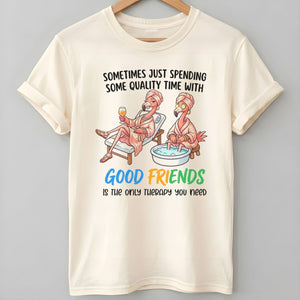 Sometimes Just Spending Some Quality Time With Good Friends Is The Only Therapy You Need Flamingo Shirt - FlamingoAholic