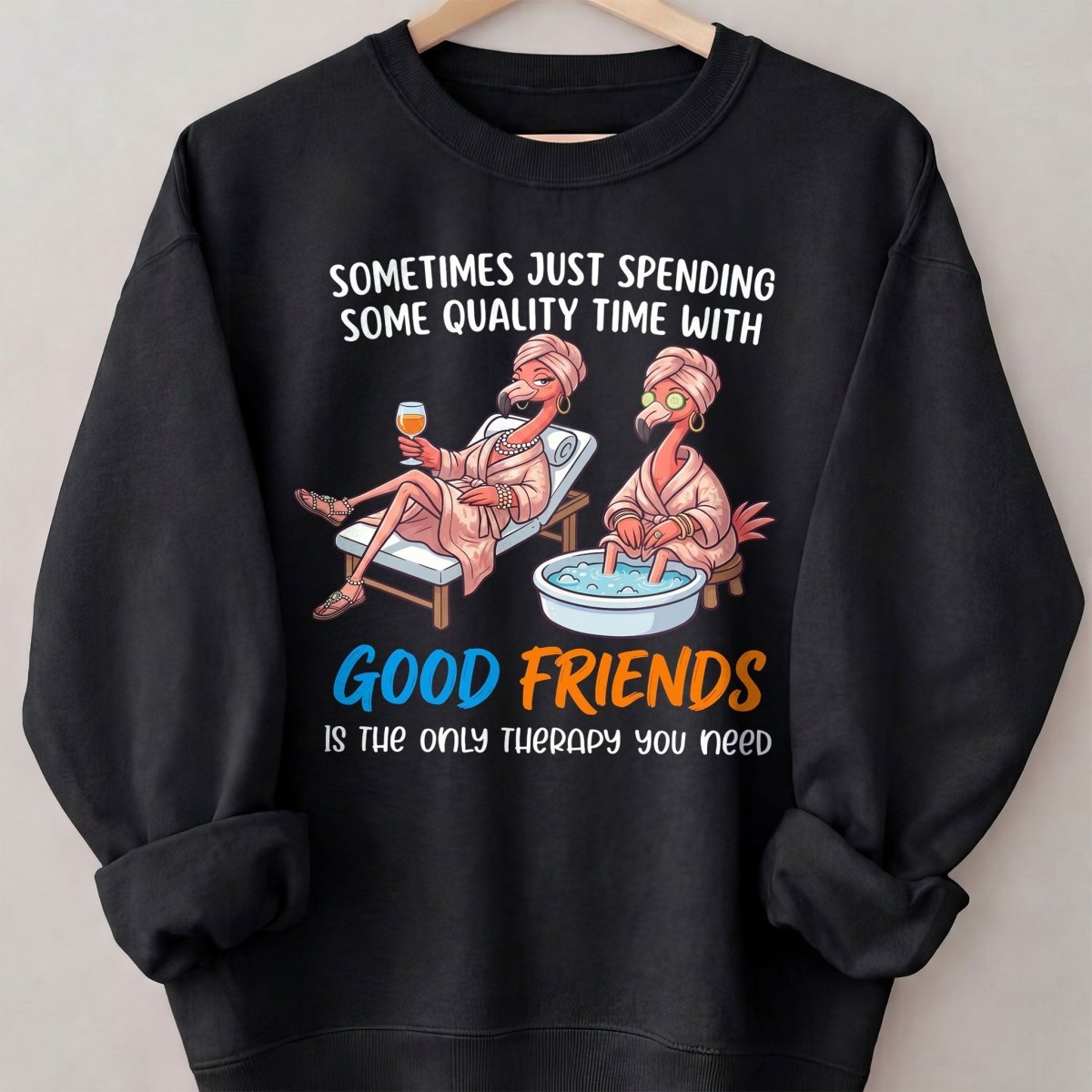 Sometimes Just Spending Some Quality Time With Good Friends Is The Only Therapy You Need Flamingo Shirt - FlamingoAholic