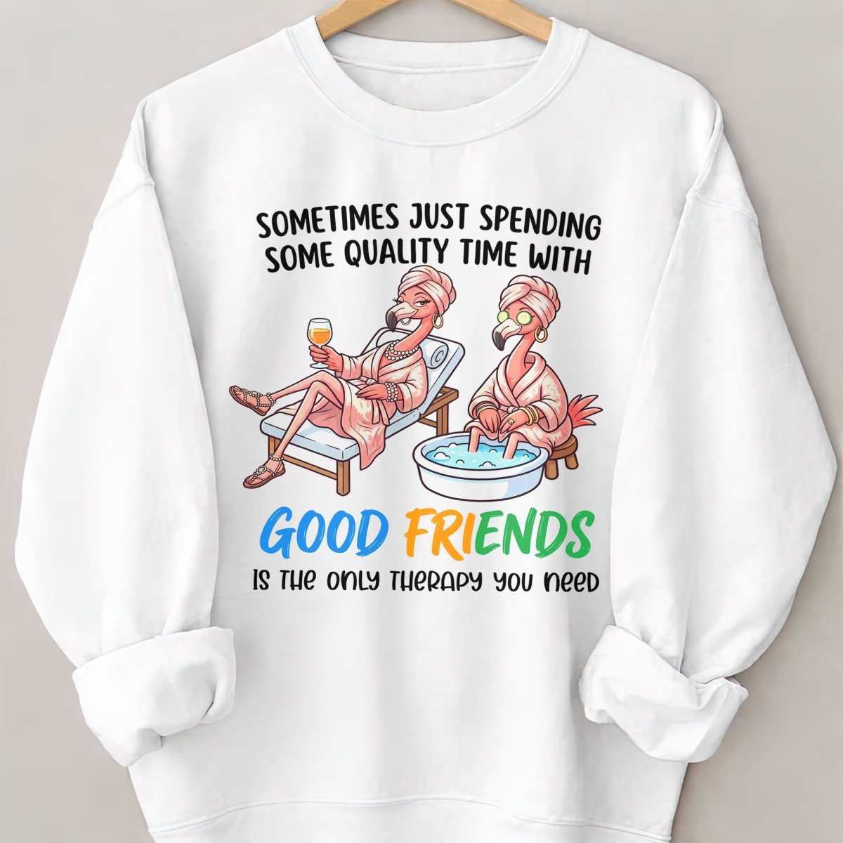 Sometimes Just Spending Some Quality Time With Good Friends Is The Only Therapy You Need Flamingo Shirt - FlamingoAholic