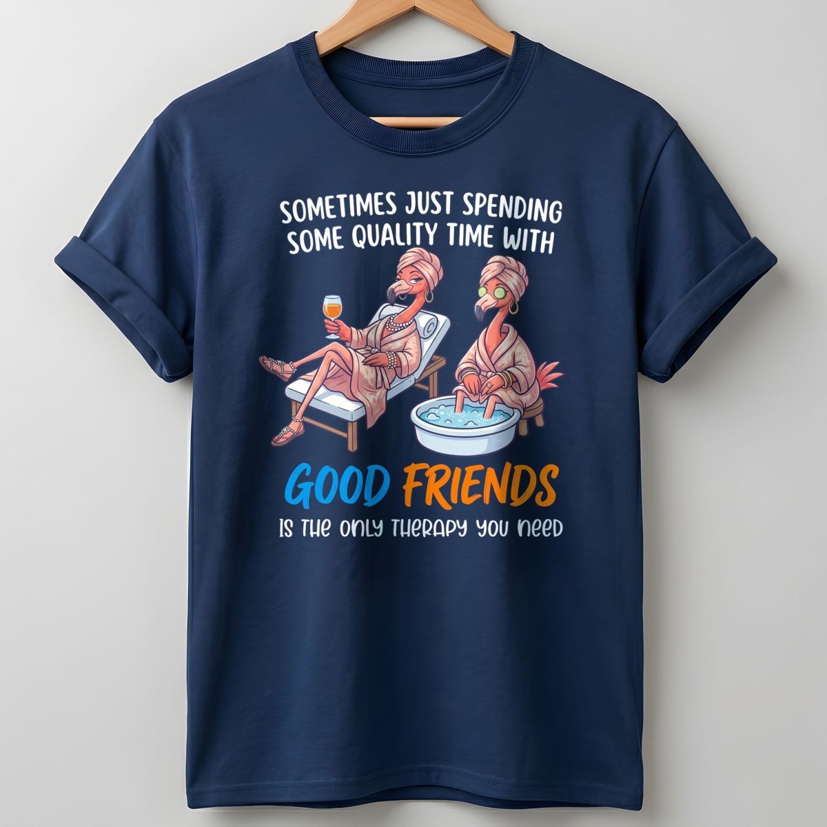 Sometimes Just Spending Some Quality Time With Good Friends Is The Only Therapy You Need Flamingo Shirt - FlamingoAholic