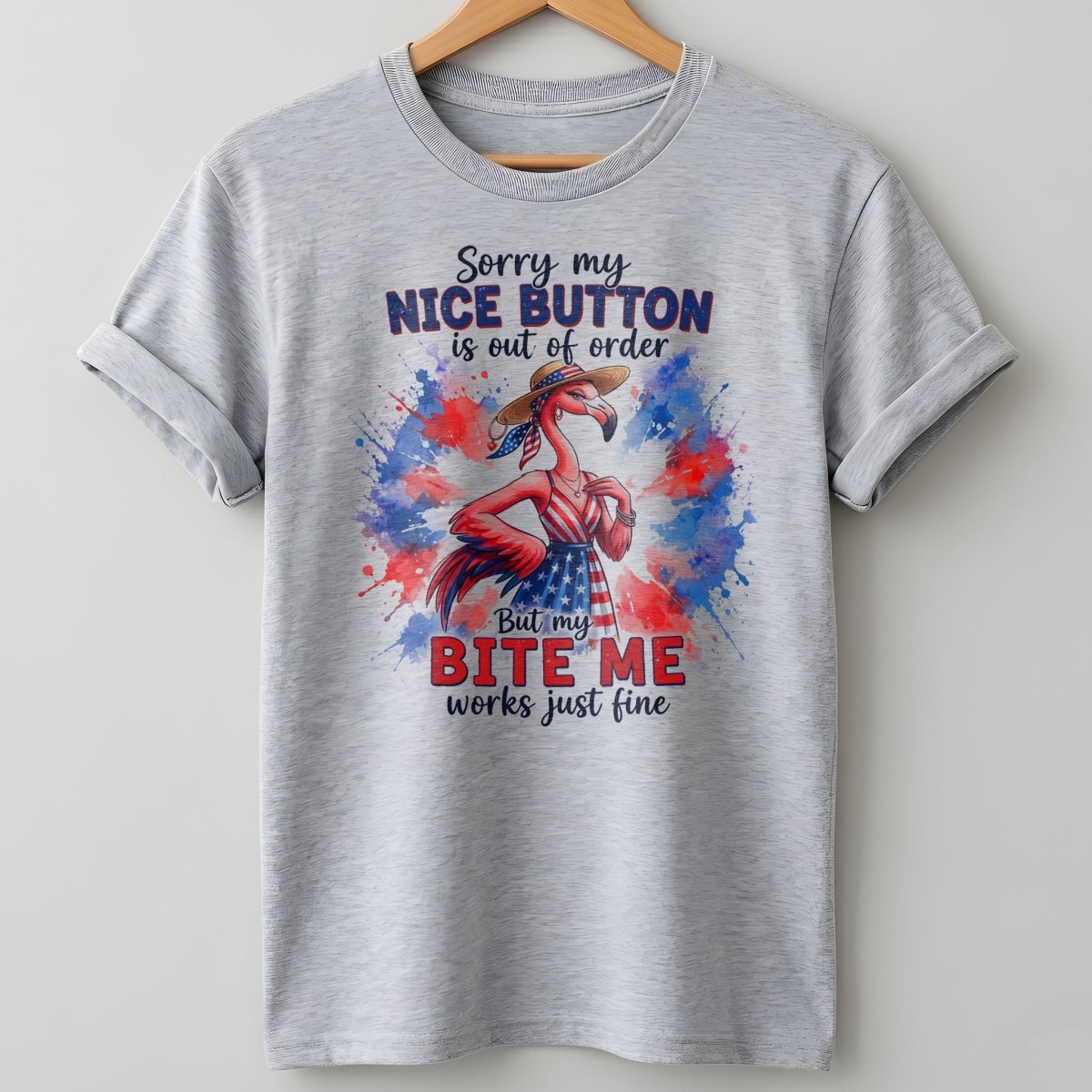 Sorry My Nice Button Out Of Order Bite Me Flamingo July 4th Shirt - FlamingoAholic