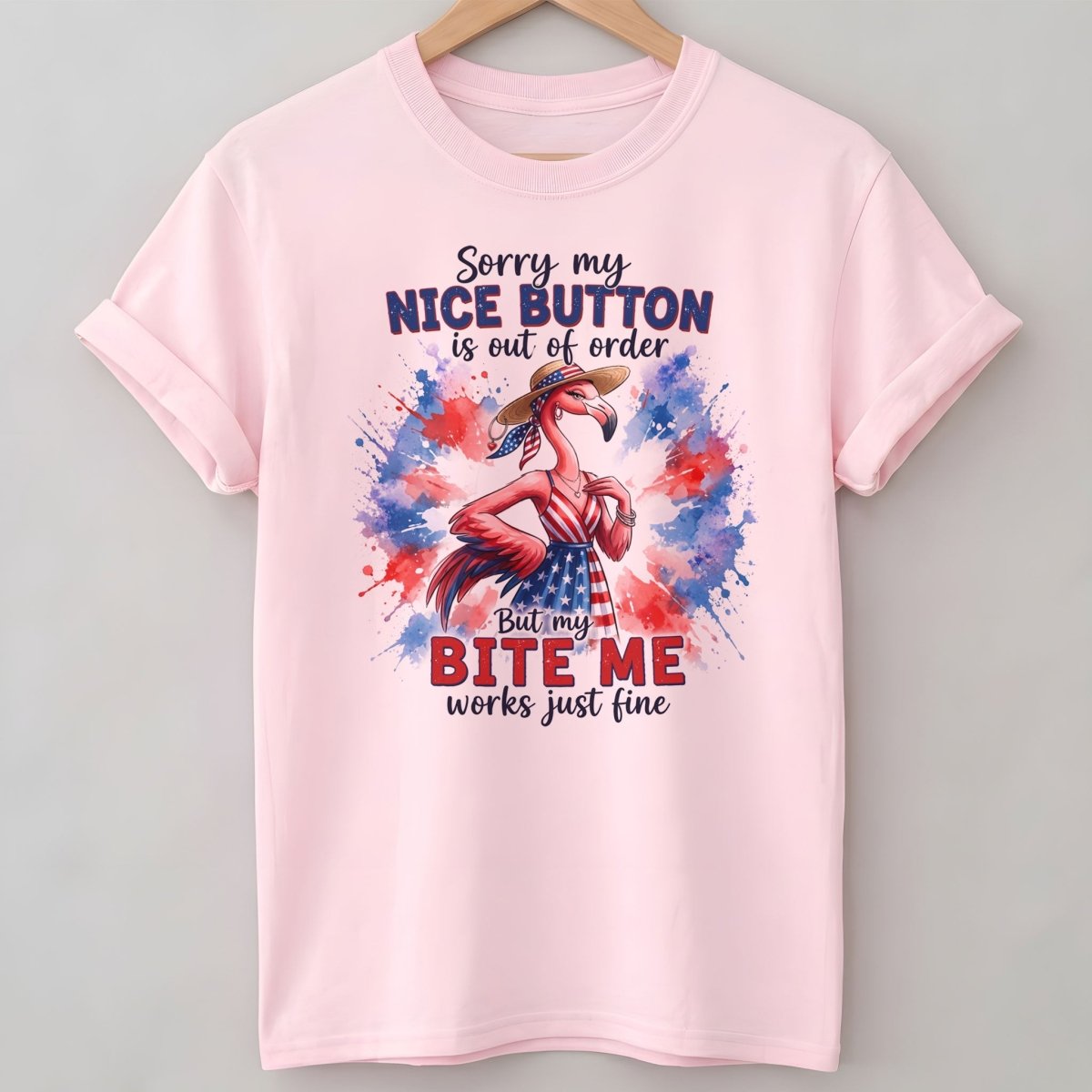 Sorry My Nice Button Out Of Order Bite Me Flamingo July 4th Shirt - FlamingoAholic