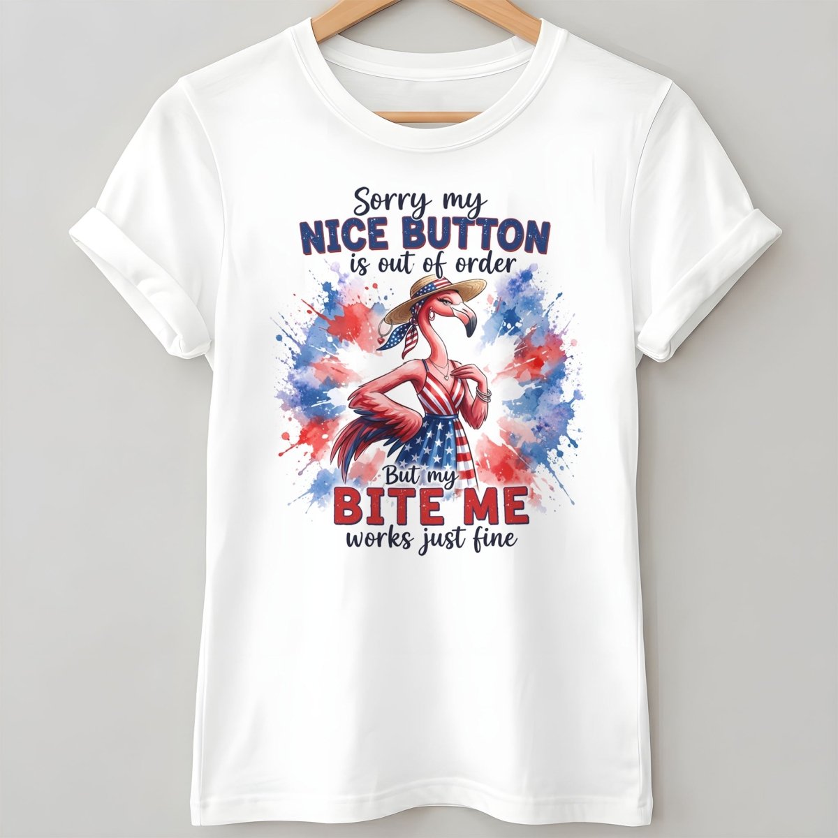 Sorry My Nice Button Out Of Order Bite Me Flamingo July 4th Shirt - FlamingoAholic