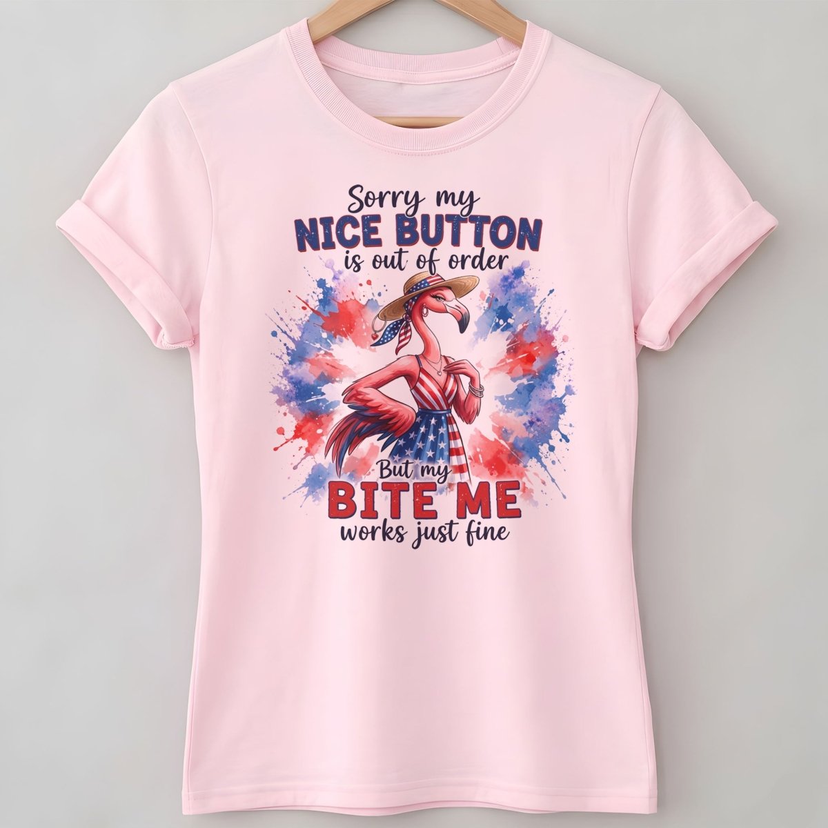 Sorry My Nice Button Out Of Order Bite Me Flamingo July 4th Shirt - FlamingoAholic