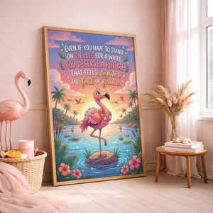 Stand with Grace – Motivational Flamingo Future Quote Poster - FlamingoAholic