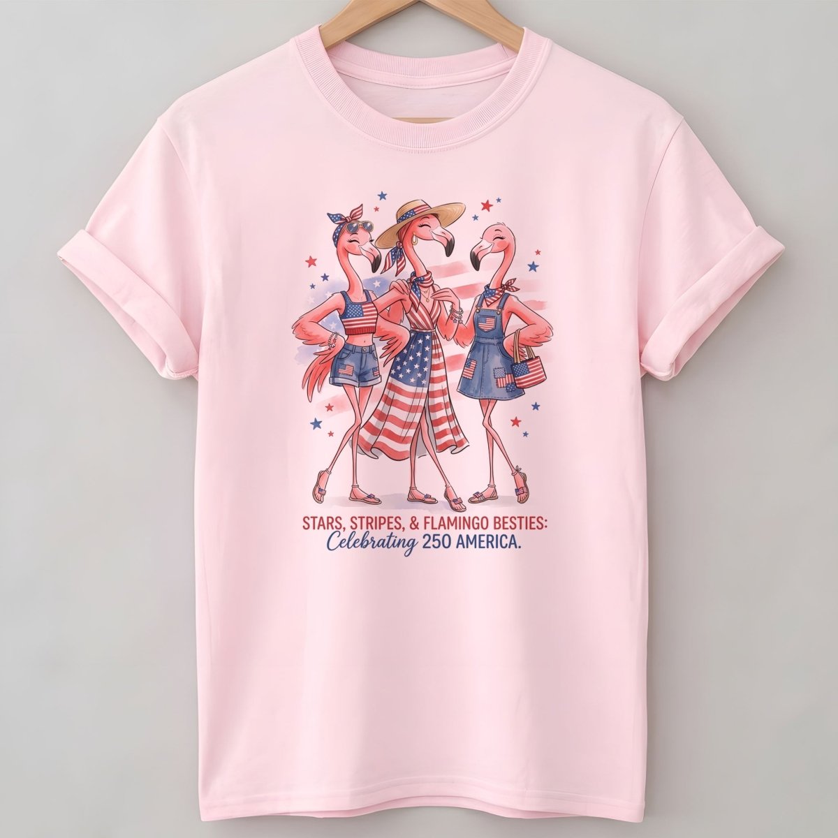 Stars, Stripes, & Flamingo Besties Celebrating 250 America Shirt - FlamingoAholic