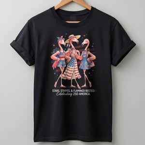 Stars, Stripes, & Flamingo Besties Celebrating 250 America Shirt - FlamingoAholic