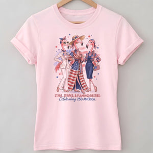 Stars, Stripes, & Flamingo Besties: Celebrating 250 America Shirt - FlamingoAholic