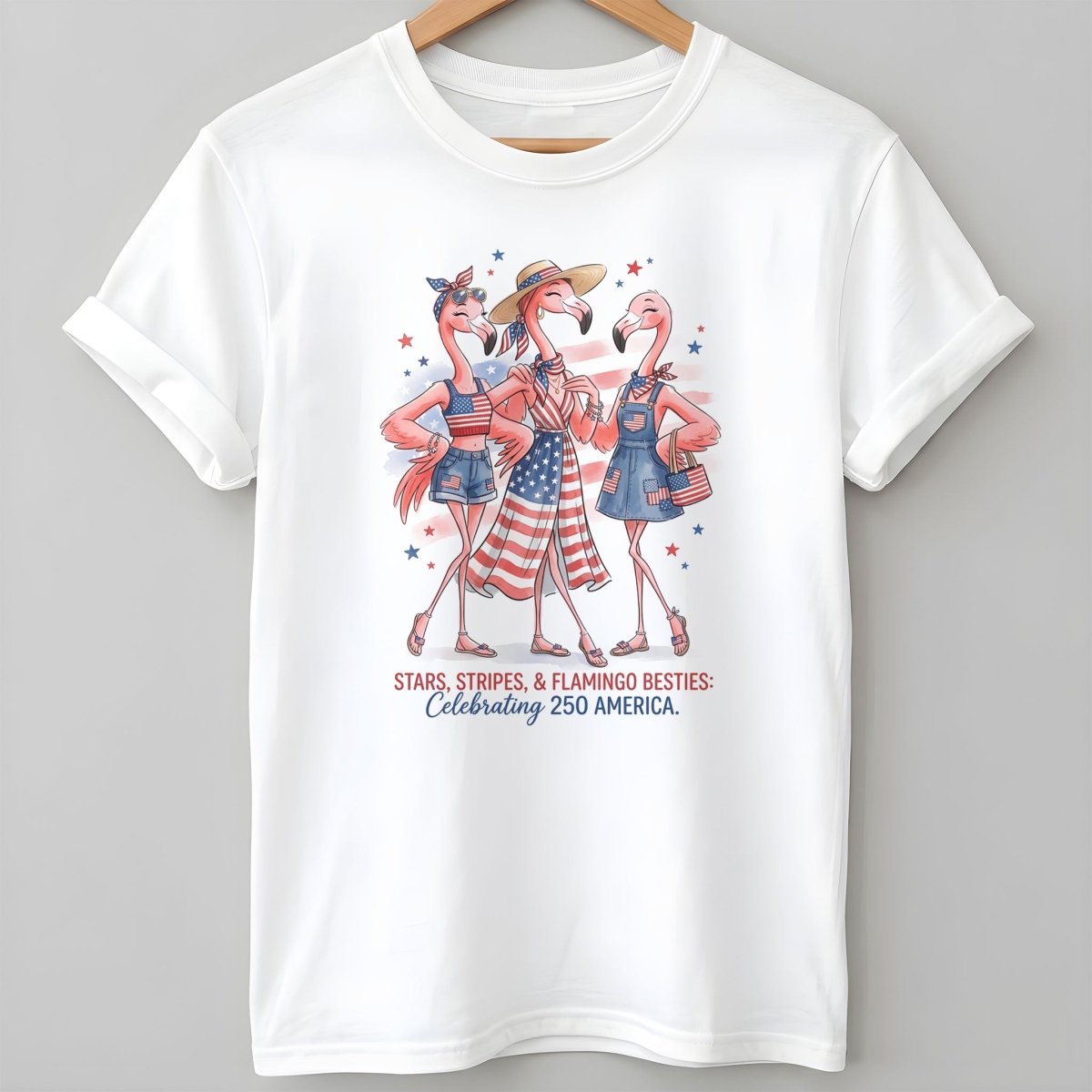 Stars, Stripes, & Flamingo Besties Celebrating 250 America Shirt - FlamingoAholic