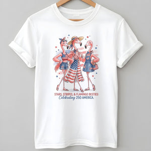 Stars, Stripes, & Flamingo Besties Celebrating 250 America Shirt - FlamingoAholic