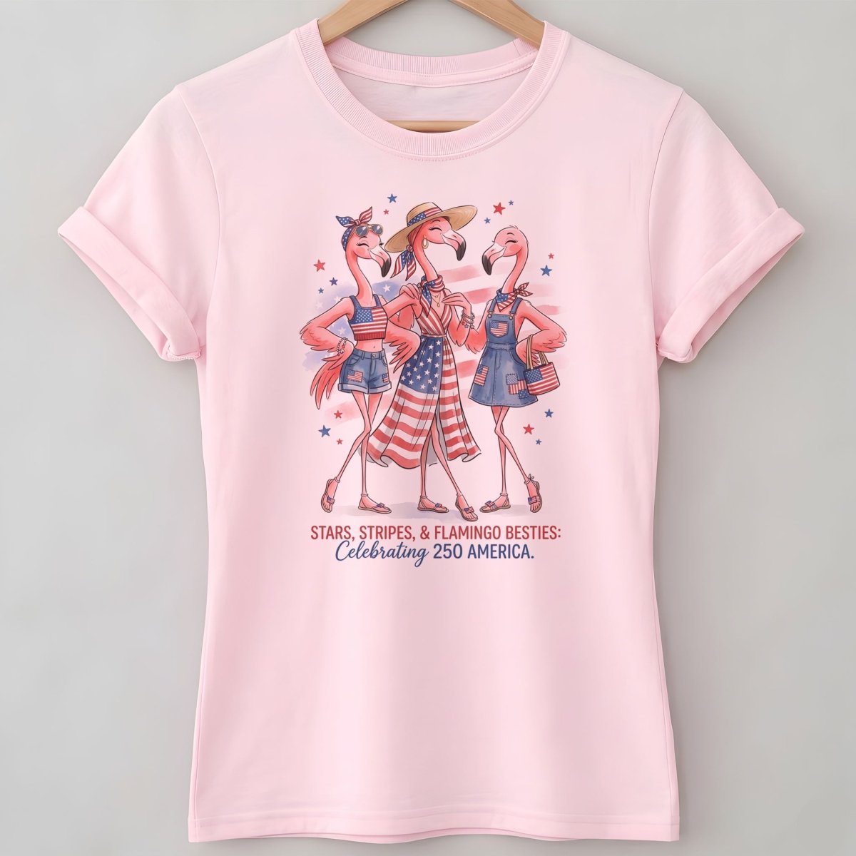 Stars, Stripes, & Flamingo Besties Celebrating 250 America Shirt - FlamingoAholic