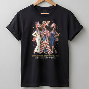 Stars, Stripes, & Flamingo Besties: Celebrating 250 America Shirt - FlamingoAholic