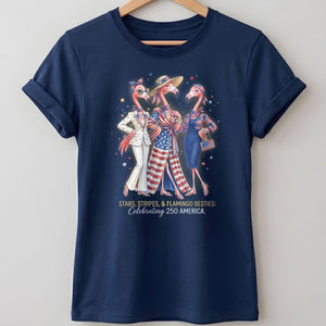 Stars, Stripes, & Flamingo Besties: Celebrating 250 America Shirt - FlamingoAholic