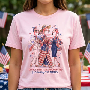 Stars, Stripes, & Flamingo Besties: Celebrating 250 America Shirt - FlamingoAholic