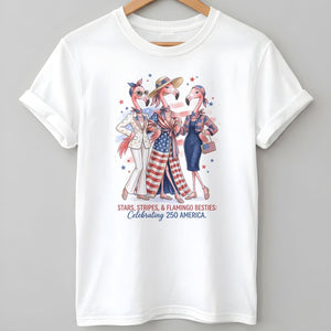 Stars, Stripes, & Flamingo Besties: Celebrating 250 America Shirt - FlamingoAholic