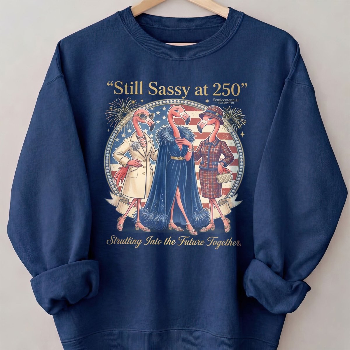 Still Sassy at 250 Flamingo Besties July 4th Shirt - FlamingoAholic