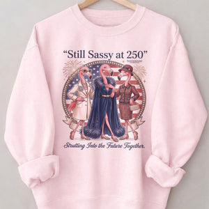 Still Sassy at 250 Flamingo Besties July 4th Shirt - FlamingoAholic