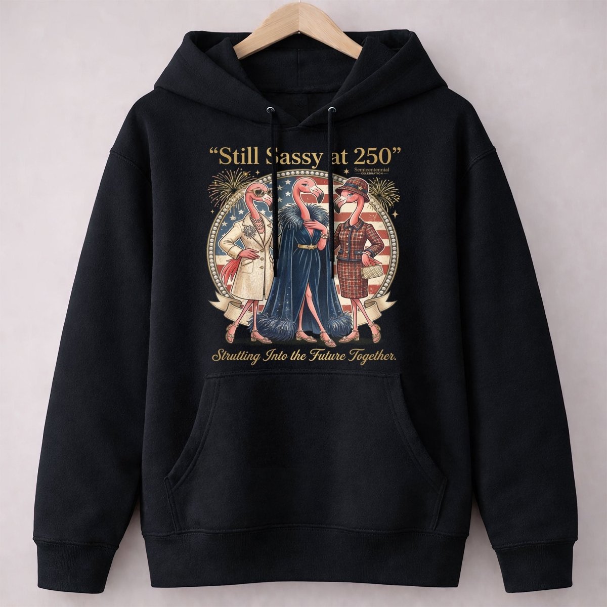 Still Sassy at 250 Flamingo Besties July 4th Shirt - FlamingoAholic