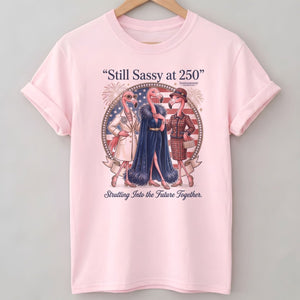 Still Sassy at 250 Flamingo Besties July 4th Shirt - FlamingoAholic