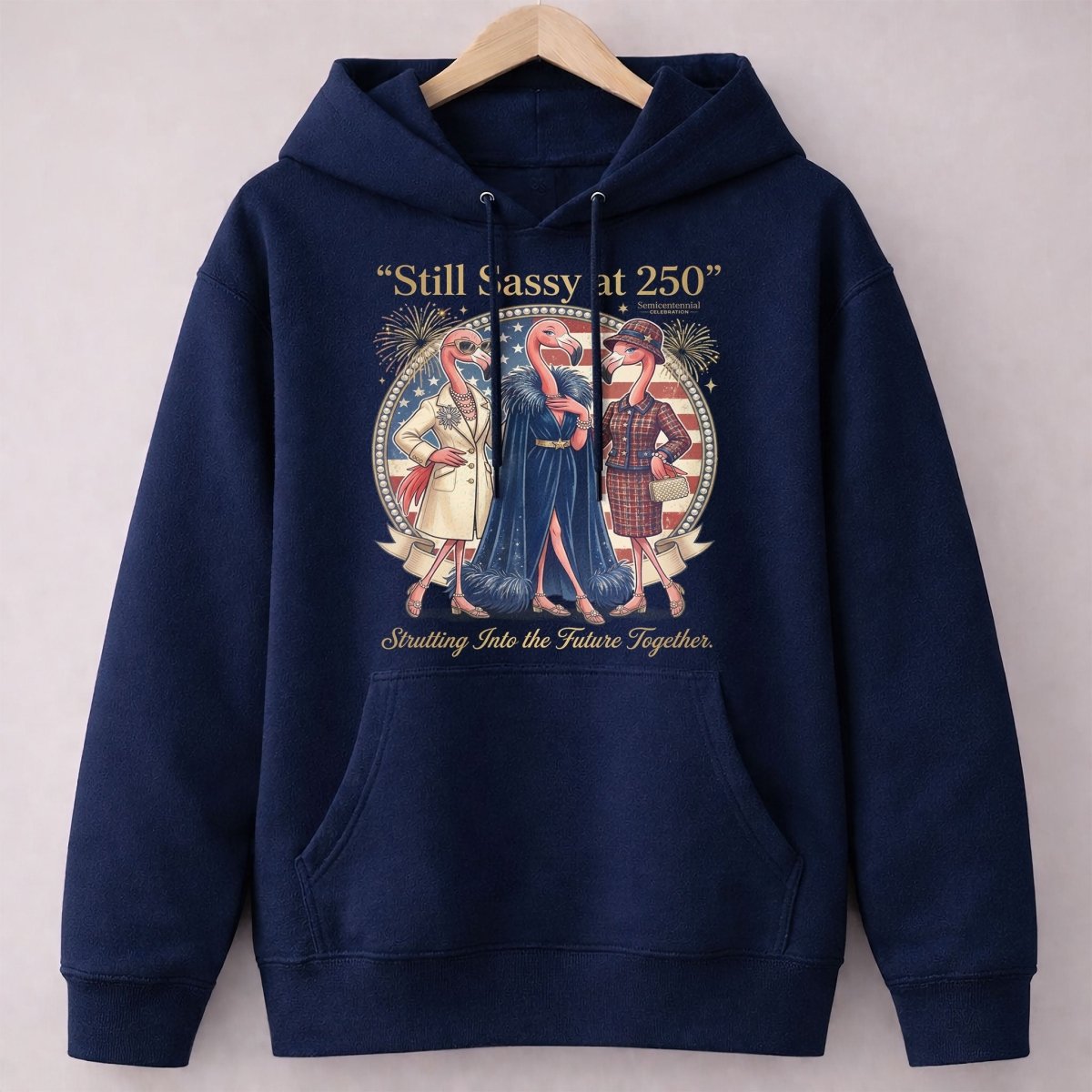 Still Sassy at 250 Flamingo Besties July 4th Shirt - FlamingoAholic