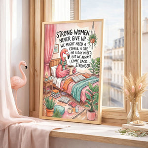 Strong Women Never Give Up – Cozy Flamingo Motivation Poster - FlamingoAholic
