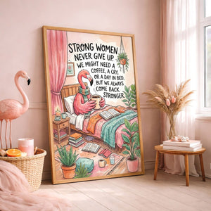 Strong Women Never Give Up – Cozy Flamingo Motivation Poster - FlamingoAholic