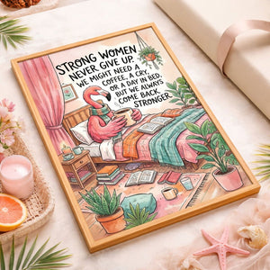 Strong Women Never Give Up – Cozy Flamingo Motivation Poster - FlamingoAholic
