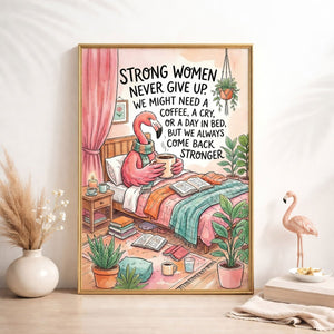 Strong Women Never Give Up – Cozy Flamingo Motivation Poster - FlamingoAholic