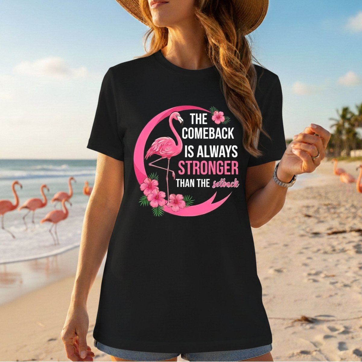 The comeback is always stronger than the setback - Flamingo Shirt - FlamingoAholic