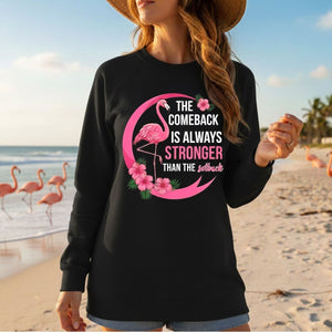 The comeback is always stronger than the setback - Flamingo Shirt - FlamingoAholic