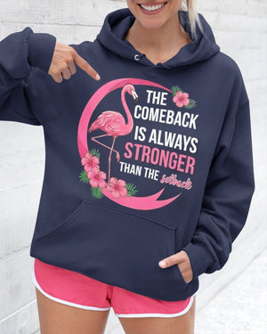 The comeback is always stronger than the setback - Flamingo Shirt - FlamingoAholic
