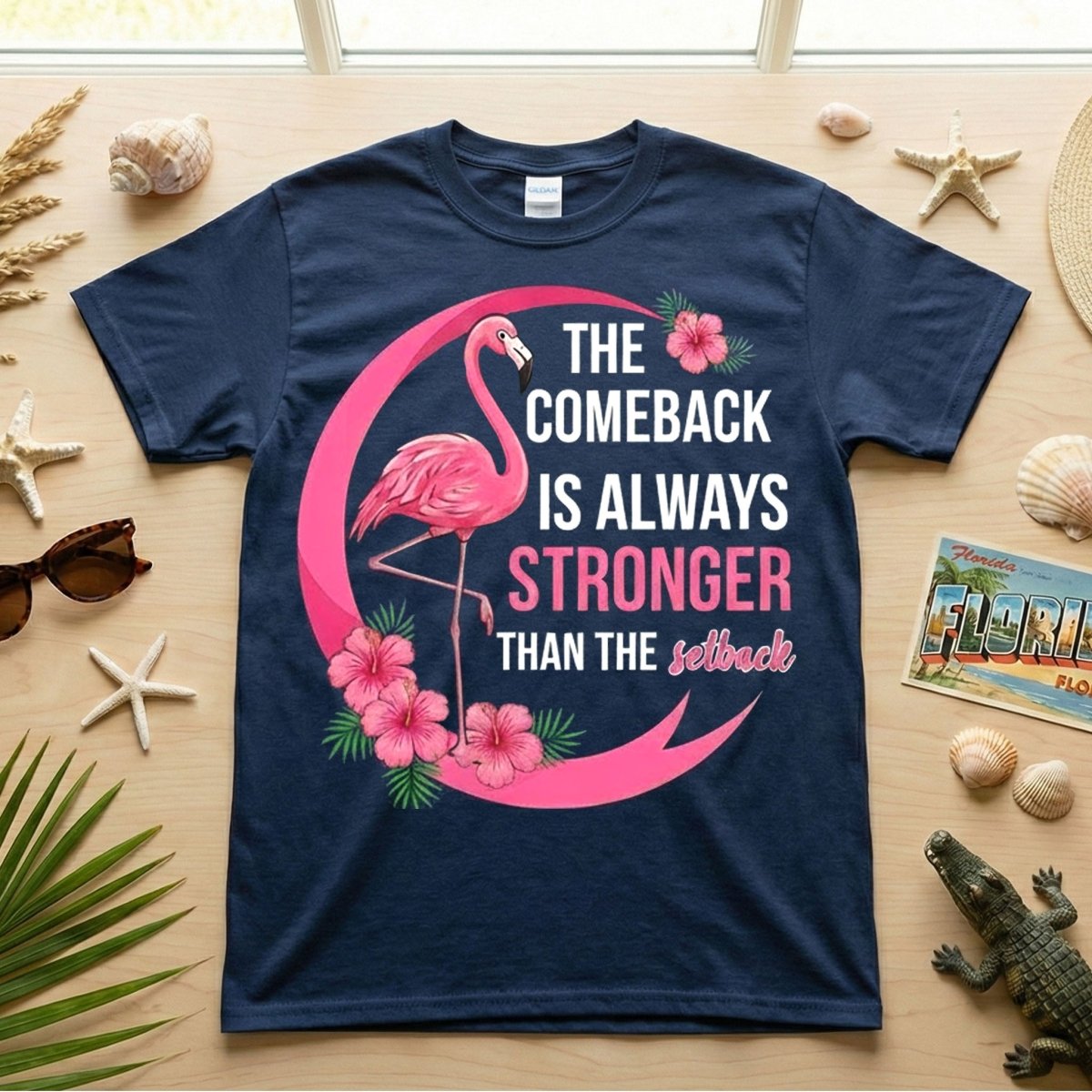 The comeback is always stronger than the setback - Flamingo Shirt - FlamingoAholic