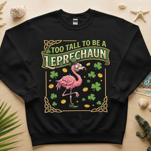 Too Tall To Be A Leprechaun Flamingo St. Patrick's Day Tee - Funny Irish Holiday Party Shirt - FlamingoAholic