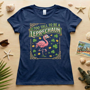 Too Tall To Be A Leprechaun Flamingo St. Patrick's Day Tee - Funny Irish Holiday Party Shirt - FlamingoAholic