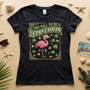 Too Tall To Be A Leprechaun Flamingo St. Patrick's Day Tee - Funny Irish Holiday Party Shirt - FlamingoAholic