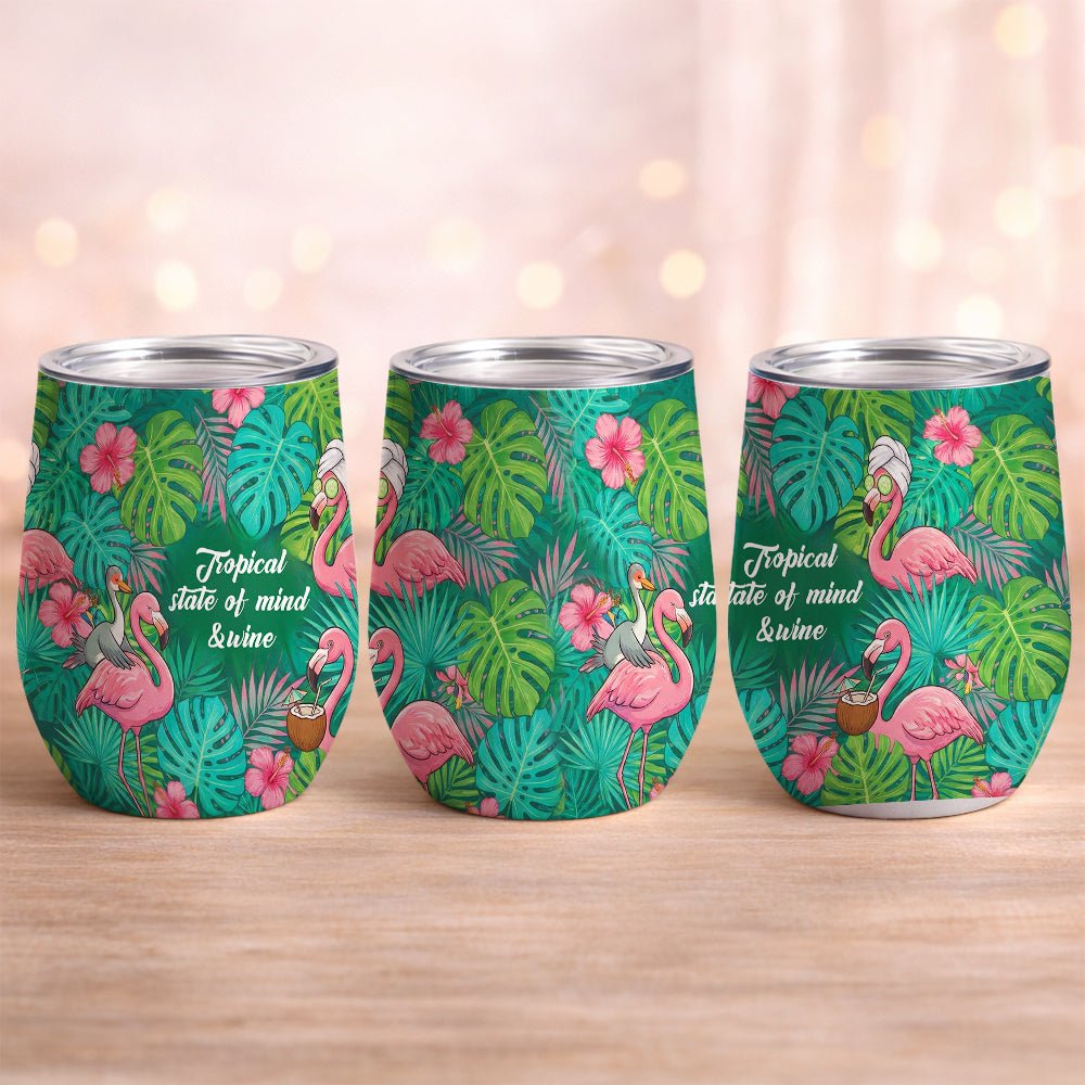"Tropical State of Mind & Wine" Insulated Flamingo Tumbler - Perfect Gift for Wine Lovers - FlamingoAholic