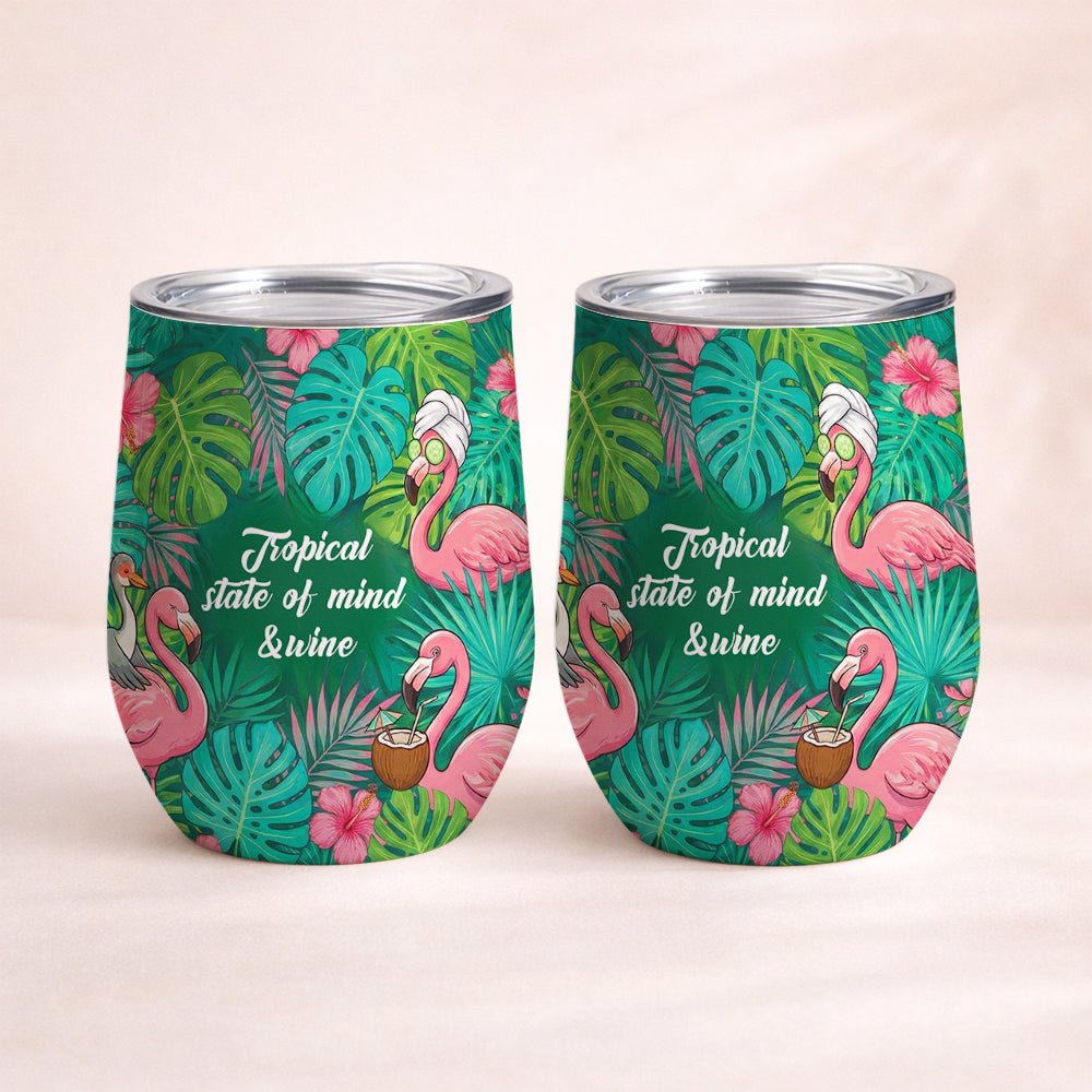 "Tropical State of Mind & Wine" Insulated Flamingo Tumbler - Perfect Gift for Wine Lovers - FlamingoAholic