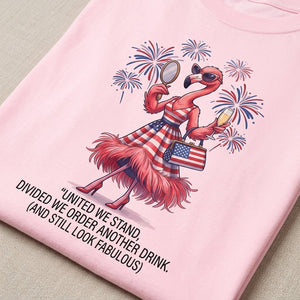 United We Stand Divided We Order Another Drink Flamingo July 4th Shirt - FlamingoAholic