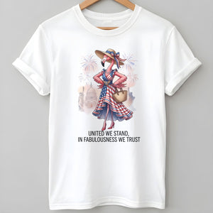 United We Stand In Fabulousness We Trust Flamingo July 4th Shirt - FlamingoAholic