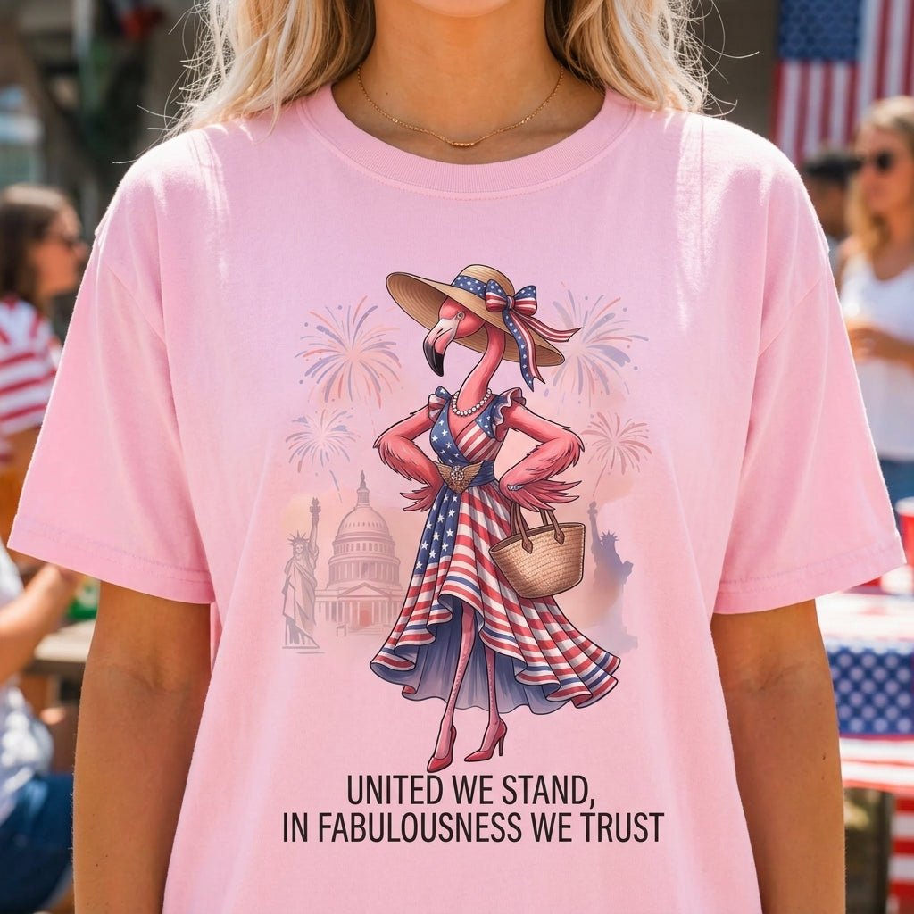 United We Stand In Fabulousness We Trust Flamingo July 4th Shirt - FlamingoAholic