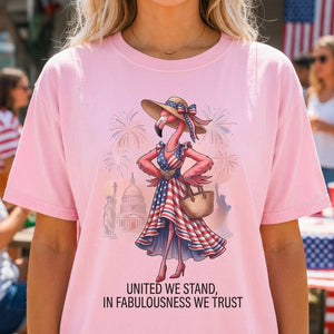 United We Stand In Fabulousness We Trust Flamingo July 4th Shirt - FlamingoAholic