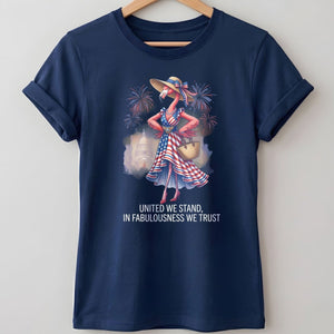 United We Stand In Fabulousness We Trust Flamingo July 4th Shirt - FlamingoAholic