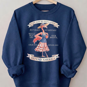 We May Be Old Ladies Defend America Patriotic Flamingo July 4th Shirt - FlamingoAholic