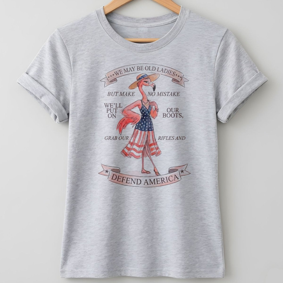 We May Be Old Ladies Defend America Patriotic Flamingo July 4th Shirt - FlamingoAholic