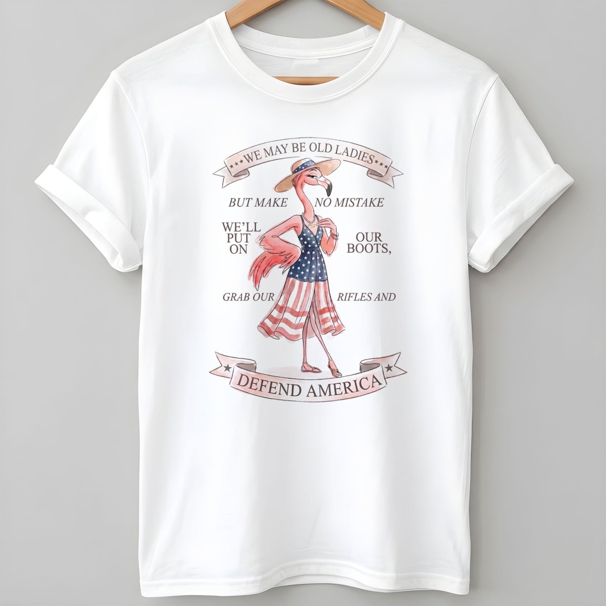 We May Be Old Ladies Defend America Patriotic Flamingo July 4th Shirt - FlamingoAholic